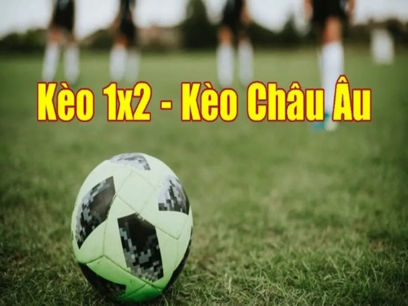 Tìm hiểu kèo 1×2 là gì?